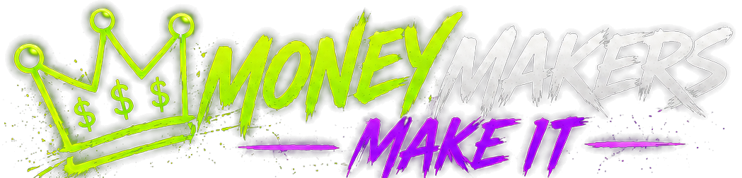 Money Makers Make It